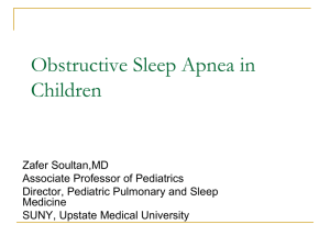 Obstructive Sleep Apnea in Children