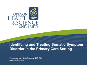 Identifying and Treating Somatic Symptom Disorder in the Primary Care Setting