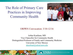 The Role of Primary Care Practices in Improving Community Health ORPRN Convocation: 3/10-12/16