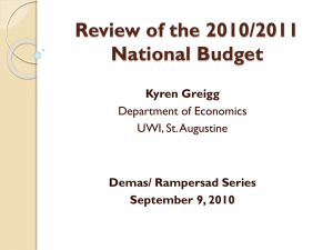 Review of the 2010/2011 National Budget Kyren Greigg Demas/ Rampersad Series
