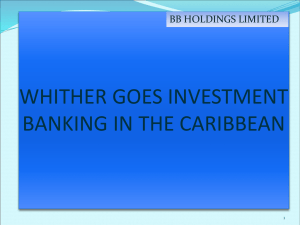 WHITHER GOES INVESTMENT BANKING IN THE CARIBBEAN BB HOLDINGS LIMITED 1