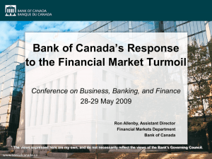 Bank of Canada’s Response to the Financial Market Turmoil 28-29 May 2009