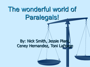 The wonderful world of Paralegals! By: Nick Smith, Jessie Plant,