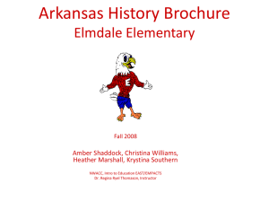 Arkansas History Brochure Elmdale Elementary Amber Shaddock, Christina Williams, Heather Marshall, Krystina Southern