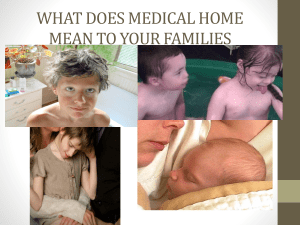 WHAT DOES MEDICAL HOME MEAN TO YOUR FAMILIES