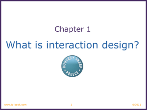 What is interaction design? Chapter 1 ©2011 1