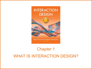 Chapter 1 WHAT IS INTERACTION DESIGN?