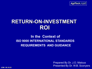 ROI RETURN-ON-INVESTMENT In the  Context of ISO 9000 INTERNATIONAL STANDARDS