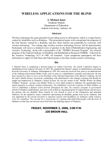 WIRELESS APPLICATIONS FOR THE BLIND  J. Michael Jones Abstract