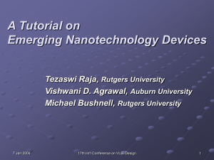 A Tutorial on Emerging Nanotechnology Devices Tezaswi Raja, Vishwani D. Agrawal,