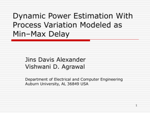 Dynamic Power Estimation With Process Variation Modeled as Min–Max Delay Jins Davis Alexander