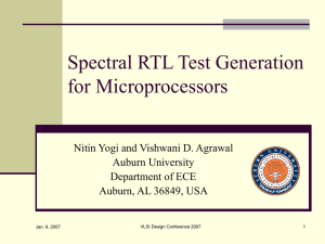 Spectral RTL Test Generation for Microprocessors Nitin Yogi and Vishwani D. Agrawal