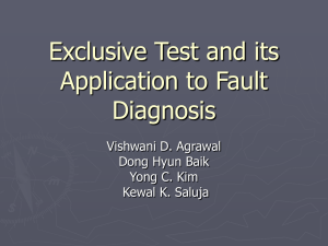 Exclusive Test and its Application to Fault Diagnosis Vishwani D. Agrawal