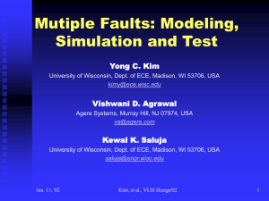 Mutiple Faults: Modeling, Simulation and Test Yong C. Kim Vishwani D. Agrawal