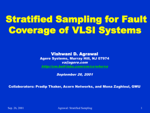 Stratified Sampling for Fault Coverage of VLSI Systems Vishwani D. Agrawal