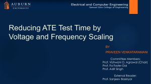 Reducing ATE Test Time by Voltage and Frequency Scaling BY PRAVEEN VENKATARAMANI
