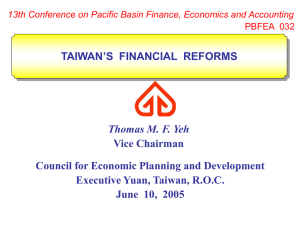 TAIWAN’S  FINANCIAL  REFORMS Vice Chairman Executive Yuan, Taiwan, R.O.C.