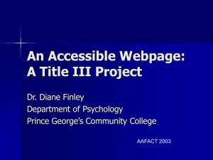 An Accessible Webpage: A Title III Project Dr. Diane Finley Department of Psychology