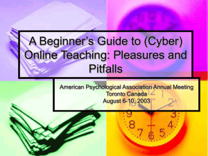 A Beginner’s Guide to (Cyber) Online Teaching: Pleasures and Pitfalls
