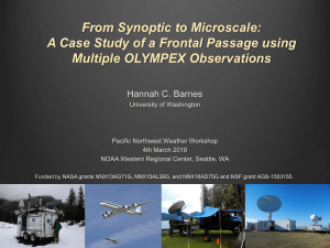 From Synoptic to Microscale: Multiple OLYMPEX Observations Hannah C. Barnes