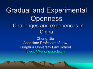 Gradual and Experimental Openness --Challenges and experiences in China