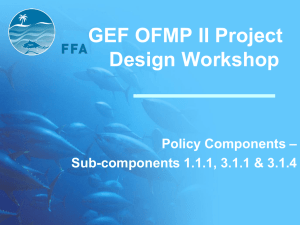 GEF OFMP II Project Design Workshop – Policy Components