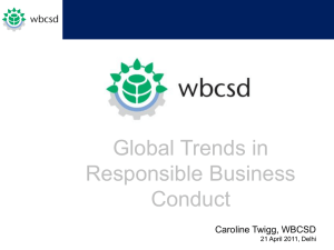 Global Trends in Responsible Business Conduct Caroline Twigg, WBCSD
