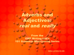 real really Adverbs and Adjectives: