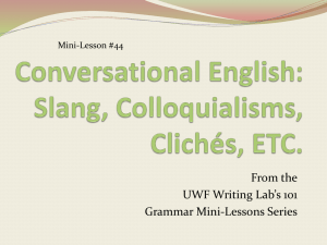 From the UWF Writing Lab’s 101 Grammar Mini-Lessons Series Mini-Lesson #44