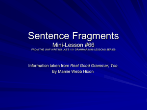 Sentence Fragments Mini-Lesson #66 Real Good Grammar, Too By Mamie Webb Hixon