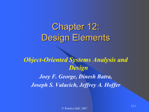 Chapter 12: Design Elements Object-Oriented Systems Analysis and Design