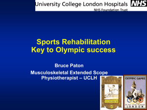 Sports Rehabilitation Key to Olympic success Bruce Paton Musculoskeletal Extended Scope
