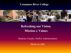 Refreshing our Vision, Mission &amp; Values Cosumnes River College
