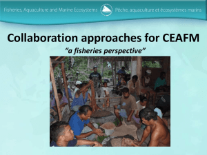 Collaboration approaches for CEAFM “a fisheries perspective”