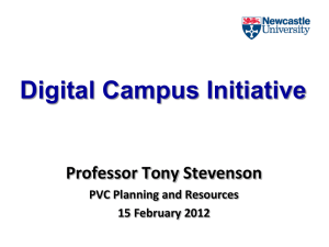 Digital Campus Initiative Professor Tony Stevenson PVC Planning and Resources 15 February 2012