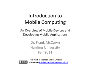 Introduction to Mobile Computing Dr. Frank McCown Harding University