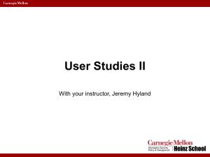 User Studies II With your instructor, Jeremy Hyland
