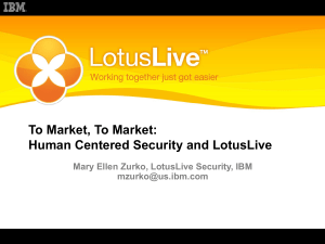 To Market, To Market: Human Centered Security and LotusLive