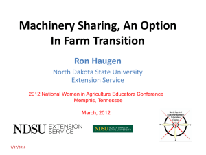 Machinery Sharing, An Option In Farm Transition Ron Haugen North Dakota State University