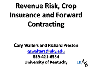 Revenue Risk, Crop Insurance and Forward Contracting C