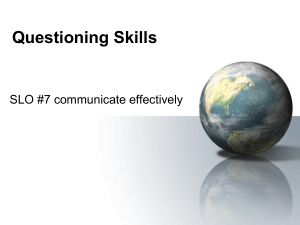 Questioning Skills SLO #7 communicate effectively