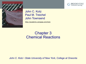 Chapter 3 Chemical Reactions John C. Kotz Paul M. Treichel