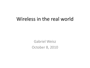 Wireless in the real world Gabriel Weisz October 8, 2010