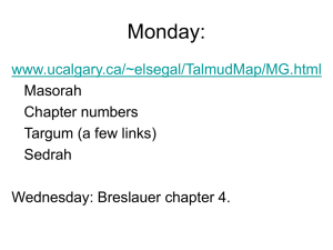 Monday: www.ucalgary.ca/~elsegal/TalmudMap/MG.html Masorah Chapter numbers