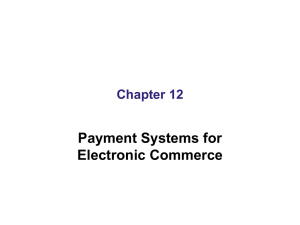 Payment Systems for Electronic Commerce Chapter 12