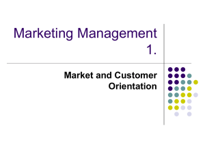 Marketing Management 1. Market and Customer Orientation