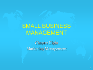 SMALL BUSINESS MANAGEMENT Chapter Eight Marketing Management