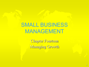 SMALL BUSINESS MANAGEMENT Chapter Fourteen Managing Growth