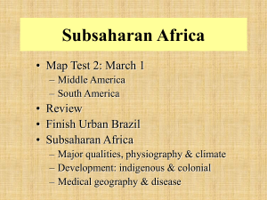 Subsaharan Africa • Map Test 2: March 1 • Review