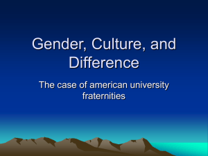 Gender, Culture, and Difference The case of american university fraternities